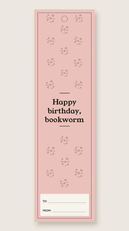 Birthday bookmarks: Happy birthday, bookworm