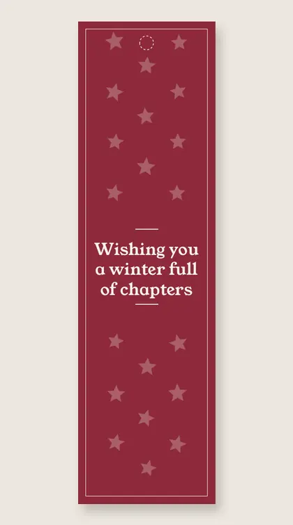 Christmas bookmarks: Wishing you a winter full of chapters