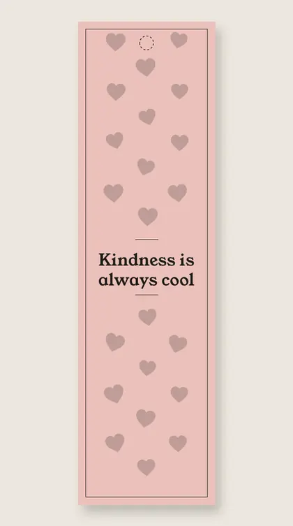 Kindness bookmarks: Kindness is always cool