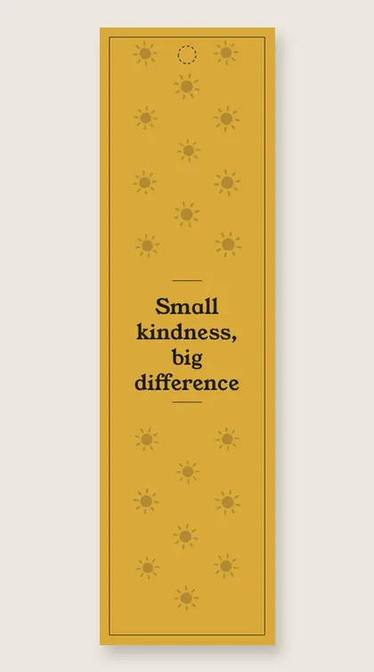Kindness bookmarks: Small kindness, big difference