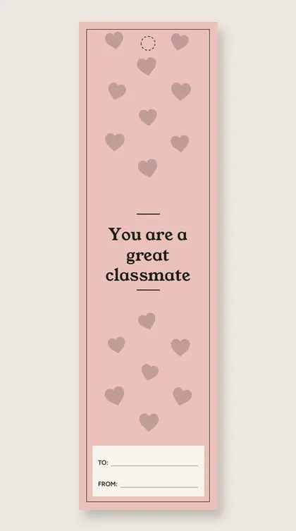 Valentine's Day bookmarks: You are a great classmate