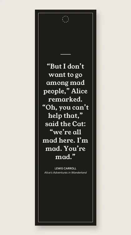 Bookmark with a quote from Alice's Adventures in Wonderland