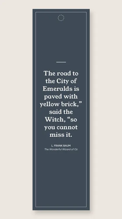 Bookmark with a quote from The Wonderful Wizard of Oz