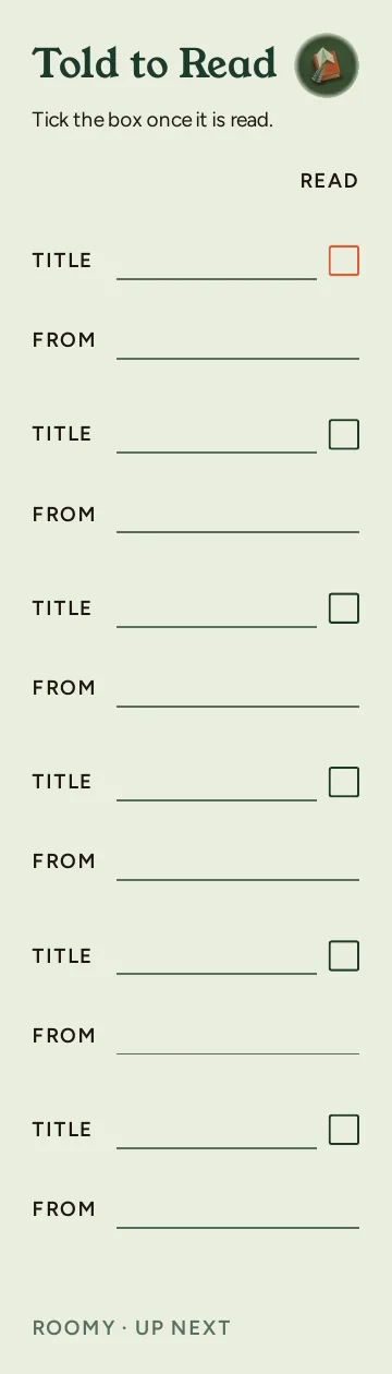 Up Next, Told to Read: writable back, Roomy layout, 6 rows.